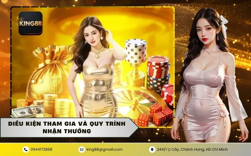 Điều kiện tham gia và quy trình nhận thưởng
